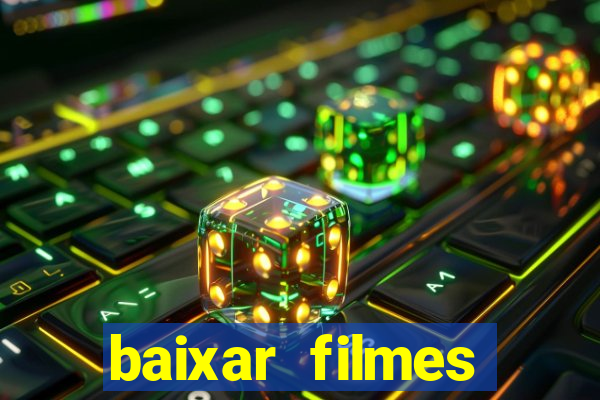 baixar filmes torrents dublados